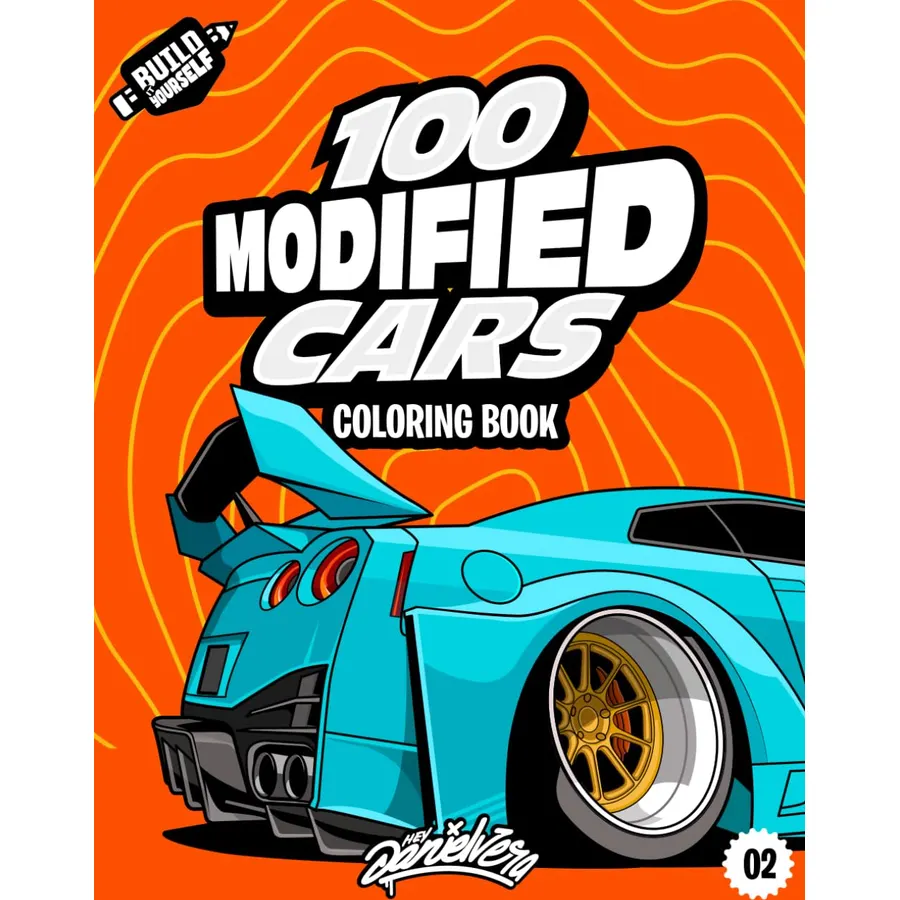100 Modified Cars Coloring Book: Fun automotive adventure with 100 coloring pages for kids & teens Ages 6-18