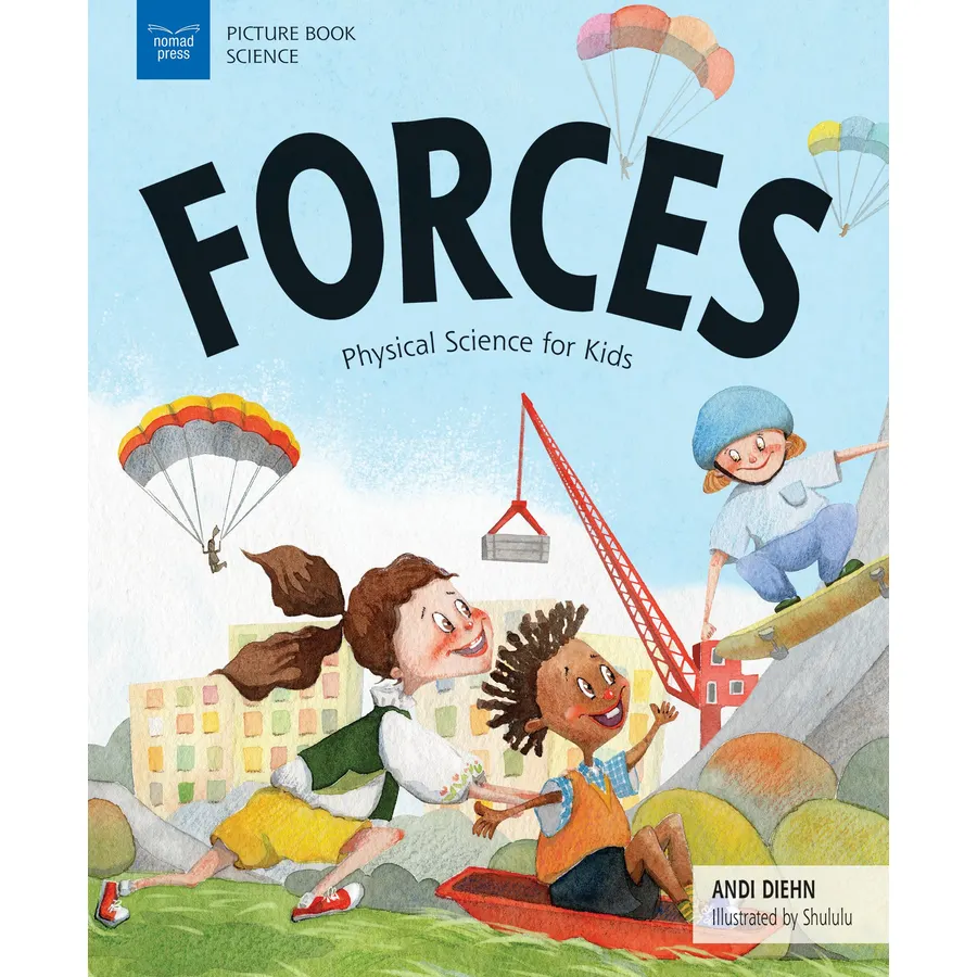 Forces: Physical Science for Kids (Picture Book Science)