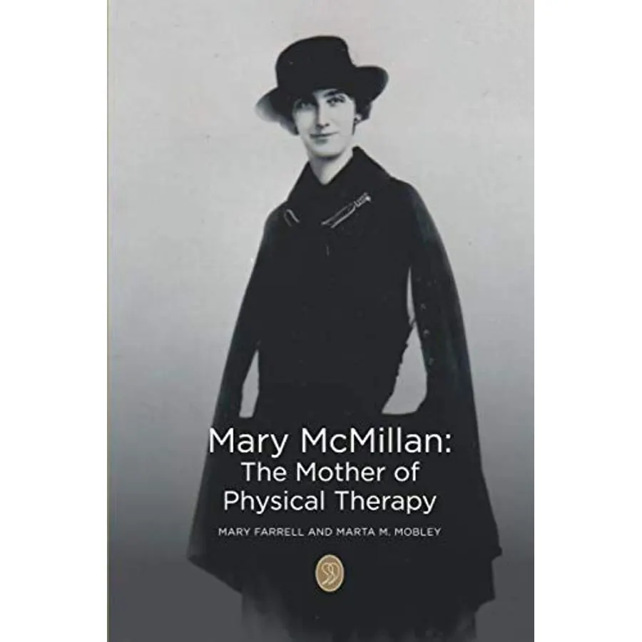 Mary McMillan ~ The Mother of Physical Therapy