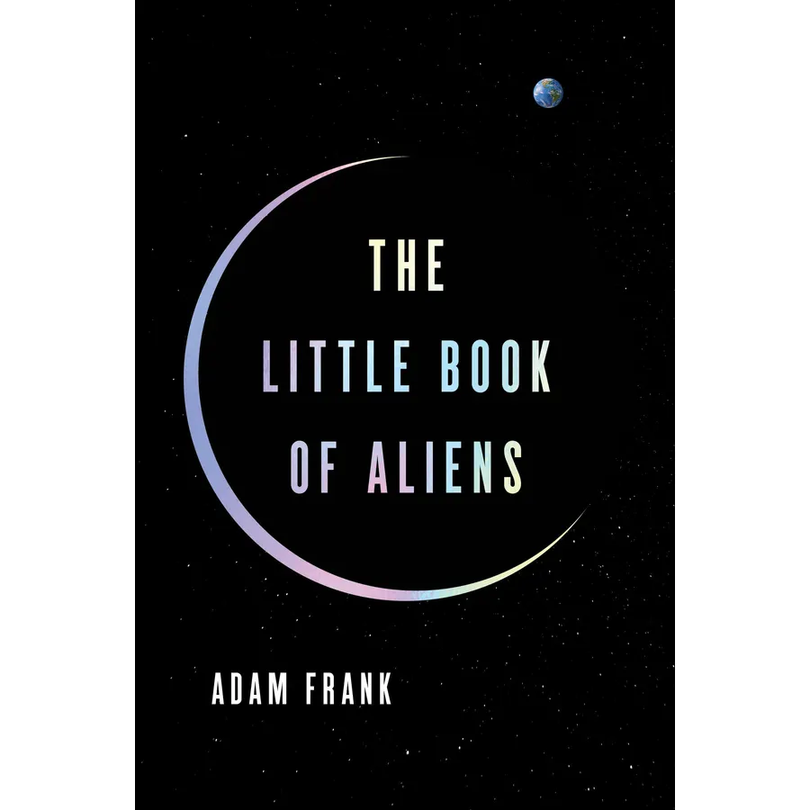 The Little Book of Aliens: An astrophysicist tackles UFOs, SETI, and the Fermi Paradox―revealing how close we truly are to finding alien life