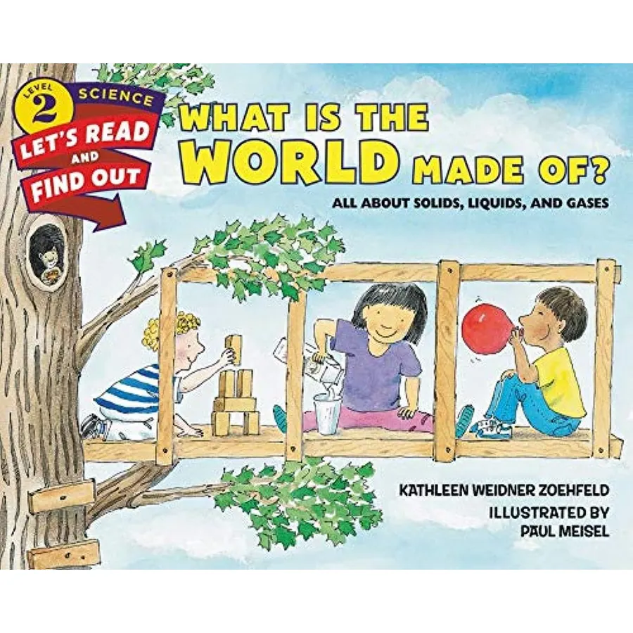 What Is the World Made Of?: All About Solids, Liquids, and Gases (Let's-Read-and-Find-Out Science 2)